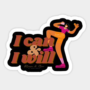 I Can & I Will Sticker